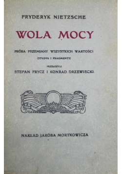 Wola mocy  Próba przemiany wszystkich wartości reprint z 1910