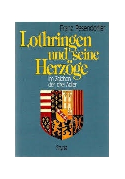 Lothringen und seine Herzoge