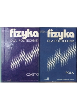 Fizyka dla Politechnik ,Tom I-II