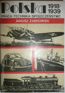 Polska 1918 do 1939 Praca Technika Społeczeństwo