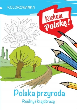 Kolorowanka Polska przyroda rośliny i krajobrazy