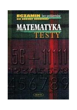 Egzamin bez problemów - Matematyka testy