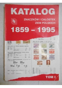 Katalog znaczków i całostek ziem polskich 1859-1995, tom I