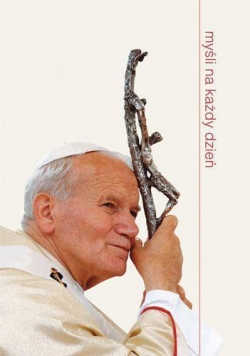 Myśli na każdy dzień - święty Jan Paweł II