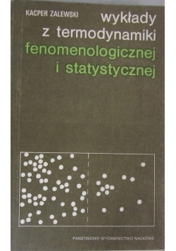 Wykłady z termodynamiki fenologicznej i statystycznej