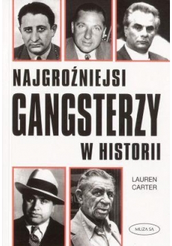 Najgroźniejsi gangsterzy w historii - L. Carter