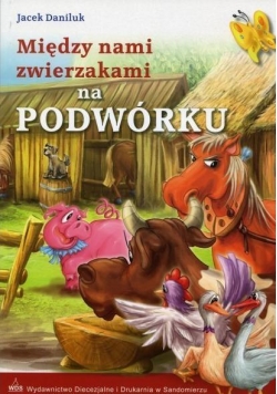 Między nami zwierzakami - na podwórku