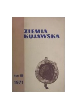 Ziemia Kujawska, Tom III