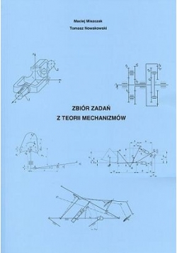 Zbiór zadań z teorii mechanizmów