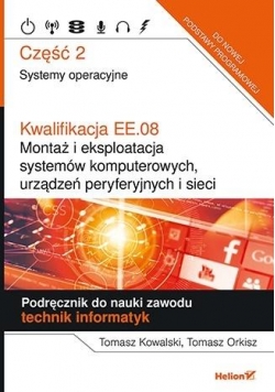 Kwalifikacja EE.08. część 2 Systemy operacyjne