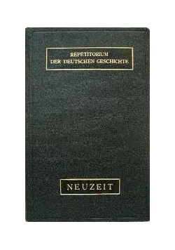 Repetitorium der Deutschen. Neuzeit,1911r. Geschichte