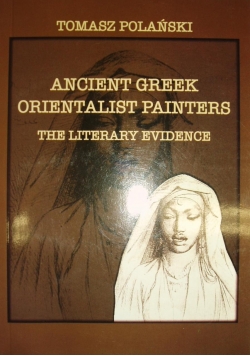 Ancient Greek Orientalist Painters The Literary Evidence