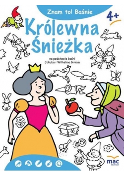 Znam to! Baśnie. Królewna Śnieżka i 7 krasnoludków