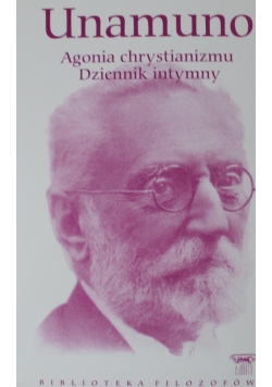 Unamuno agonia chrystianizmu dziennik intymny