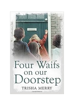 Four Waifs on our Doorstep