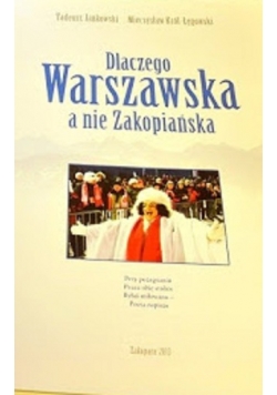 Dlaczego Warszawska a nie Zakopiańska