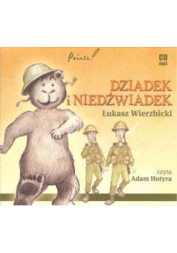 Dziadek i niedźwiadek. Audiobook