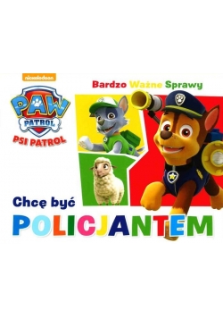 Psi Patrol. Bardzo Ważne... - Chcę być policjantem