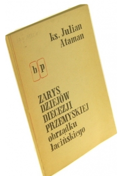 Zarys dziejów diecezji przemyskiej obrządku łacińskiego