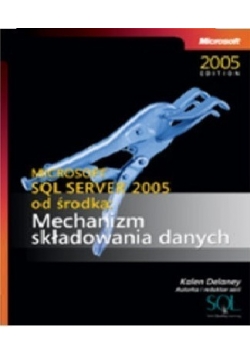 Microsoft SQL Server 2005 od środka Mechanizm składowania danych z płytą CD
