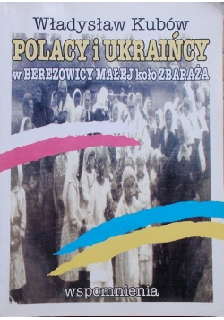 Polacy i Ukraińcy w Berezowicy Małej koło Zbaraża