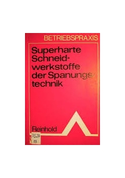 Superharte Schneidwerkstoffe der Spanungstechnik