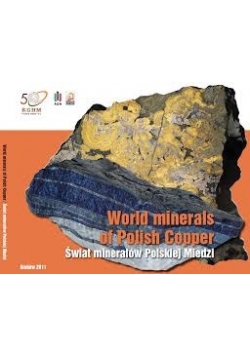 Świat minerałów Polskiej Miedzi