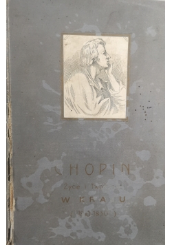 Chopin życie i twórczość Część I 1904 r.