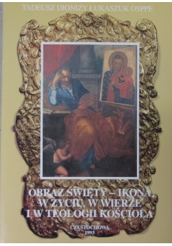 Obraz święty-ikona w życiu,wierze i w teologiii kościoła