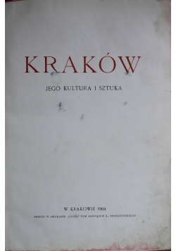 Kraków jego kultura i sztuka 1904 r