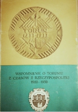 Wspomnienie o Toruniu z czasów Drugiej Rzeczypospolitej 1920-1939