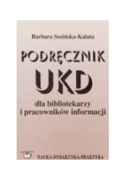 Podręcznik UKD dla bibliotekarzy i pracowników informacji
