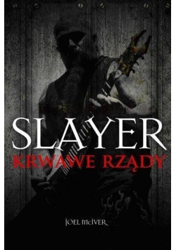 Slayer. Krwawe rządy