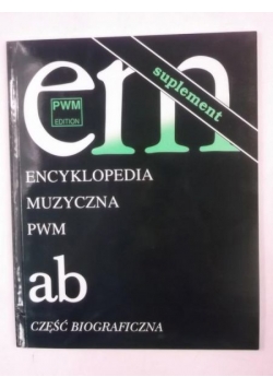 Dziębowska Elżbieta (red.) - Encyklopedia muzyczna PWN