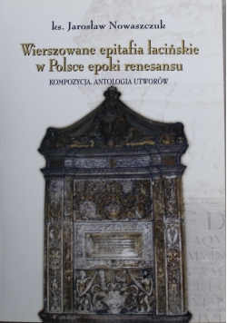 Wierszowane epitafia łacińskie w Polsce epoki renesansu