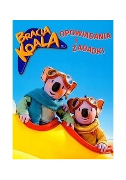 Bracia Koala Opowiadania i zagadki