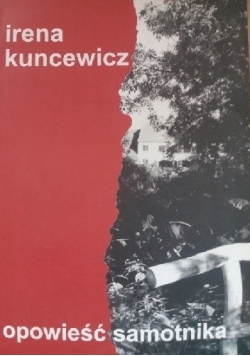 Opowieść samotnika Autograf  Irena Kuncewicz