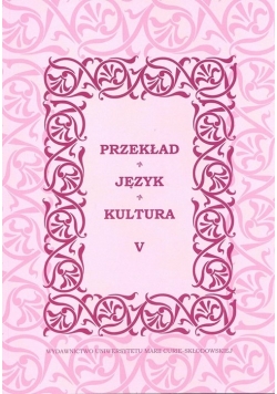 Przekład - Język - KulturaTom 5