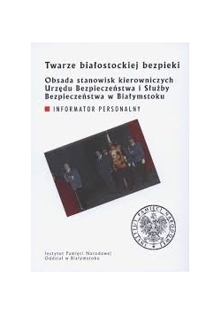 Twarze białostockiej bezpieki