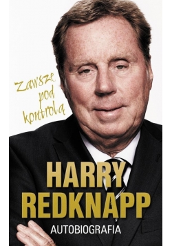 Harry Redknapp zawsze pod kontrolą
