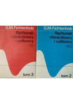 Rachunek różniczkowy i całkowy ,Tom II i III