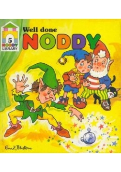 Well done Noddy
