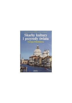 Skarby kultury i przyrody świata. Europa południowa