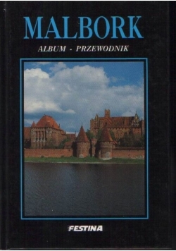 Malbork Album-Przewodnik