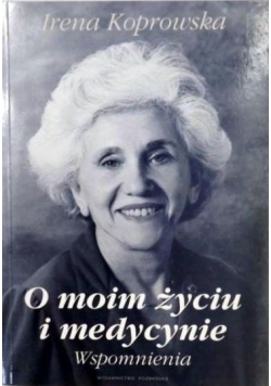 O moim życiu i medycynie