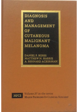 Diagnosis and management of cutaneous malignant melanoma
