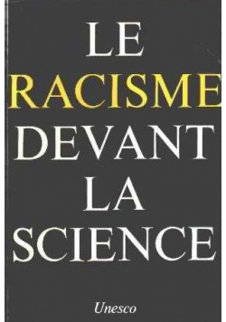 Le racisme devant la science