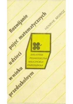 Rozwijanie pojęć matematycznych u dzieci w wieku przedszkolnym