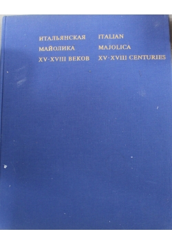 Italian Majolica XV  XVIII Centuries