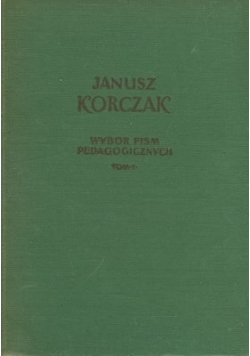 Wybór Pism Pedagogicznych,tom I